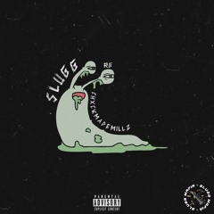 SLUGG (Ft. RG)