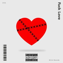 Fuck Love(prod. ross gossage)