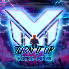 Micho Mixes - Turn It Up
