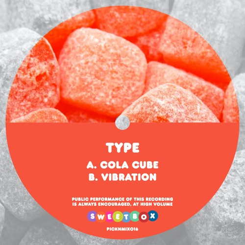 PREMIERE: Type 'Cola Cube' [SweetBox]