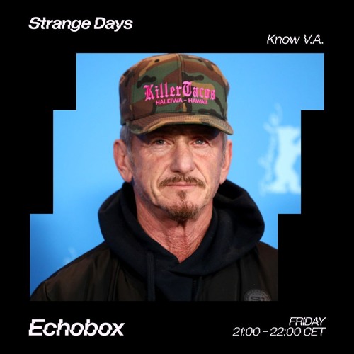 Strange Days #17 - Universal Ryan - Echobox 02/08/24
