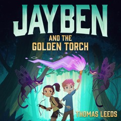 JAYBEN AND THE GOLDEN TORCH (BOOK 1) by Thomas Leeds, read by Hamish Lloyd Barnes