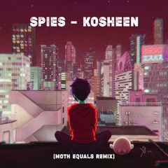 Spies - Kosheen (Moth Equals Remix)