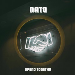 Nato - Spend Together