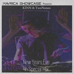 Mavrica Showcase: KINN & TwoNones (Slovenia) New Years Eve 4h Special Mix