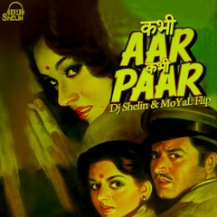 Kabhi Aar Kabhi Paar Flip | DJ Shelin x MoYaL | Bollywood Retro Remix | Bollywood Trap Flip