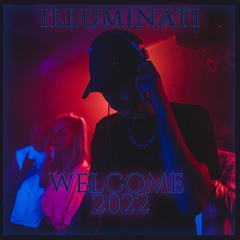 Illuminati - Welcome 2022