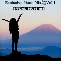 Exclusive Piano Mix by Dj Offical_bouyo_099 bouyo vol 1.mp3