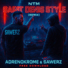 Ntm - Saint denis style (remix Adrenokrome & Sawerz) Free download