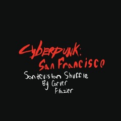 Sandevistan Shuffle (early mix)