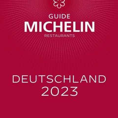 Audiobook The MICHELIN Guide Deutschland (Germany) 2023: Restaurants & Hotels (Michelin Guide Re