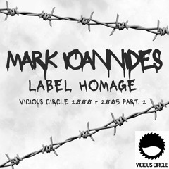 Ioannides- Label Homage - Vicious Circle 2000 - 2005 Part. 2