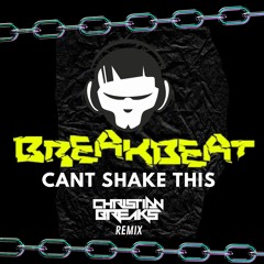 CANT SHAKE THIS - CHRISTIAN BREAKS MIX
