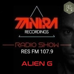 Tanira Recordings Radio Show - ALIEN G - 31.03.2022