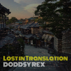 LIT (LOST IN TRANSLATION) (Prod. by IN BLOOM) *