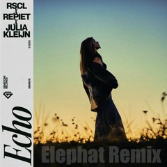 RSCL, Repiet & Julia Kleijn - Echo (Elephat Remix)