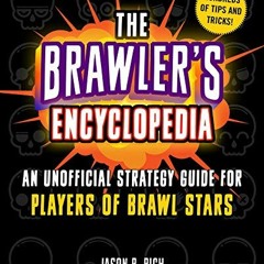 [READ] KINDLE PDF EBOOK EPUB The Brawler's Encyclopedia: An Unofficial Strategy Guide