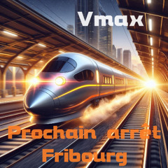 Prochain arrêt Fribourg