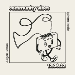 Community Vibes Radio Show #6 w/ Jürgen