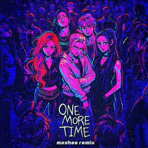 ALLDAY PROJECT - ONE MORE TIME (moshee remix) Full Ver → FREE DOWNLOAD