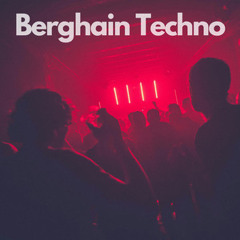 Berghain Techno 2025