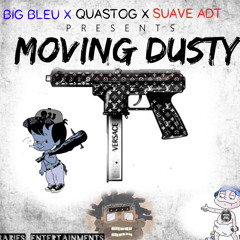 BigBleu Drama x QuastoG x Sauve ADT - Moving Dusty