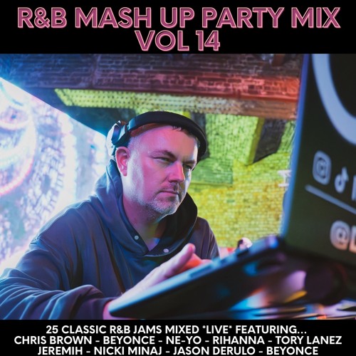 R&B Mash Up Party Mix Vol 14 - Chris Brown - Beyonce - Ne-Yo - Rihanna - Jeremih - Nicki Minaj
