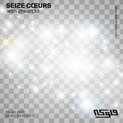 SEIZE CŒURS with 2heart3d - 06/06/2023