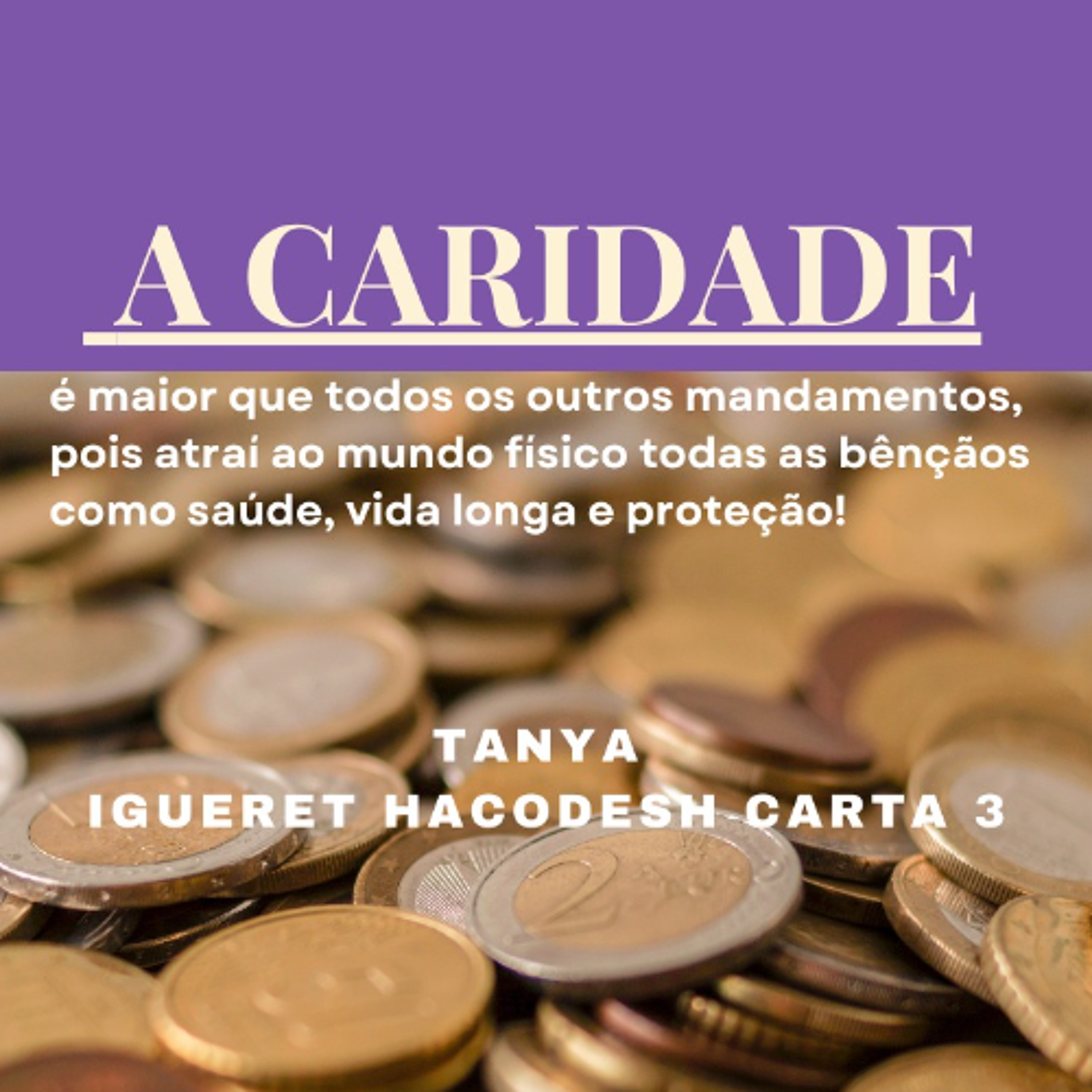 A CARIDADE - Tanya Igueret Hacodesh carta 3