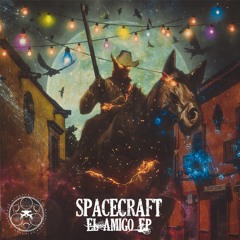 ER019 - SpaceCraft - El Amigo EP - OUT NOW!!