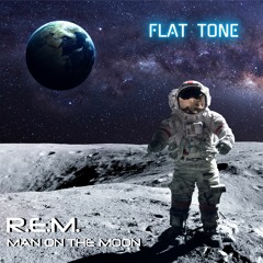 [snippet] R​.​E​.​M. - Man On The Moon (Flat Tone ReMix)