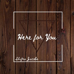 Here for You