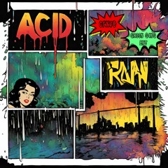 Acid Rain ft CRxVE