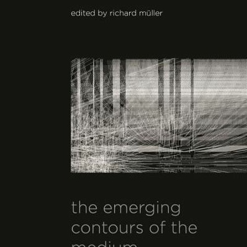 [Download PDF] The Emerging Contours of the Medium: Literature and Mediality (Thinking Media) - Bern