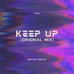 Keep Up (Original Mix)