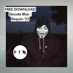 FREE DOWNLOAD: Decode Blue - Requim '23