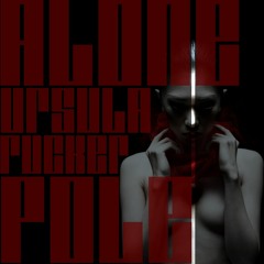 [ 2POLE FT URSULA RUCKER // ALONE ]
