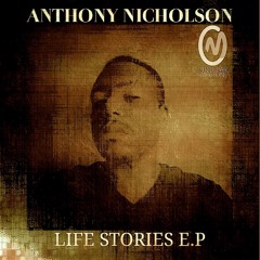 Anthony Nicholson-LIFE STORIES -Chasing Dreams & Radiant Children