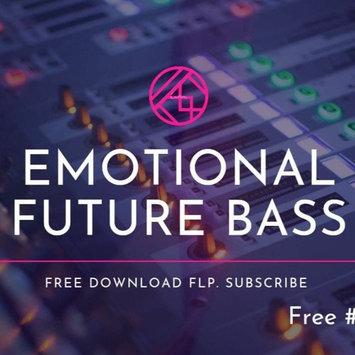 Stream How To Make Emotional Future Bass! | FREE FLP #3 | FL Studio 20 ...