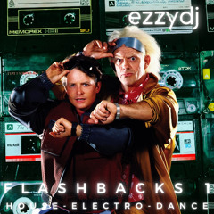 ezzydj's - Flashback 1-House-Electro-Dance