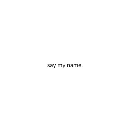 Say My Name