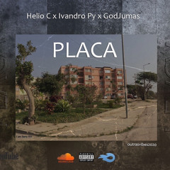 Helio C -Placa feat Ivandro py feat Godjumas (Prod OutrasVibes)