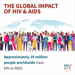 The Global HIV and AIDS Epidemic