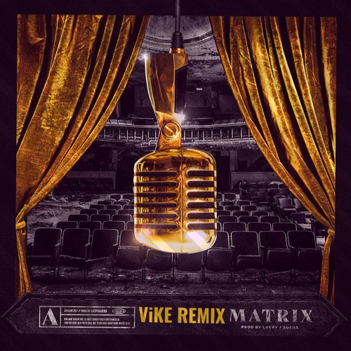 Apache 207 - Matrix (ViKE Remix) [DOWNLOAD = UNFILTERED VERSION]