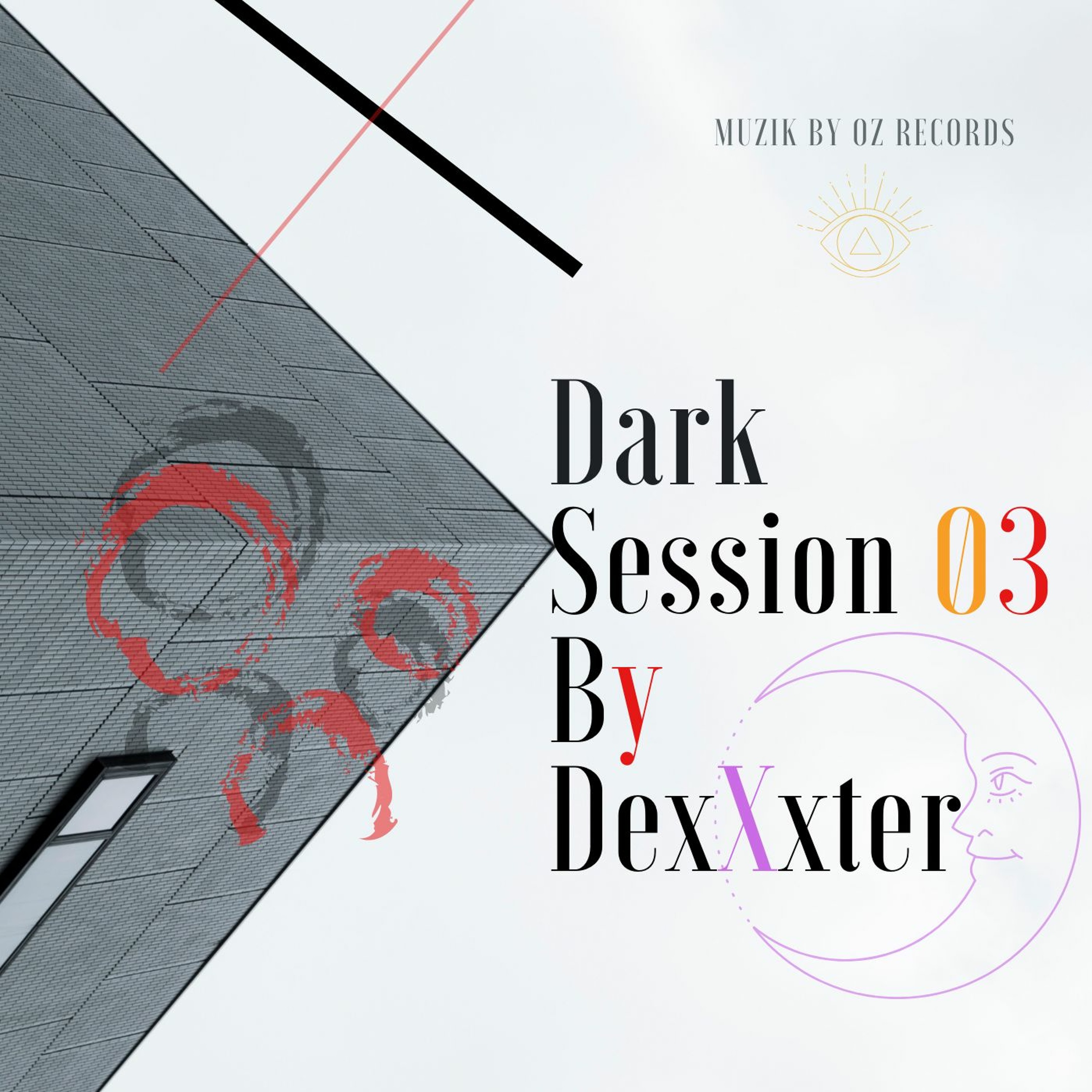 Dark Session 03 By DexXxter (Muzik By Oz Records)