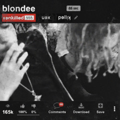 xen killed - blondee