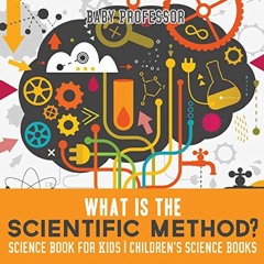 ( M1eD ) What is the Scientific Method? Science Book for Kids | Children's Science Books by  Baby Pr