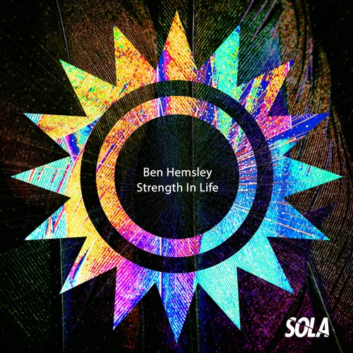 Stream Ben Hemsley Strength In Life By Sola Listen Online For Free On Soundcloud