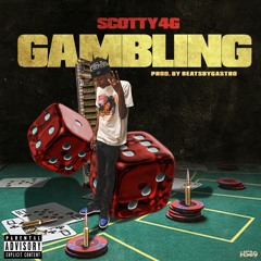 Scotty4g - Gambling (Prod by. Beatsbygastro)