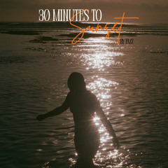 30 Minutes to Sunset